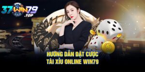 Hướng dẫn đặt cược tài xỉu online Win79 với cơ hội thắng lớn