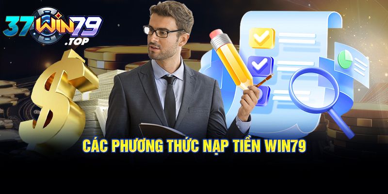 Các phương thức nạp tiền Win79